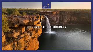 Discover the Kimberley with APT