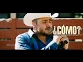 ¿Cómo? "En Vivo Desde Mi Rancho" Gerardo Ortiz