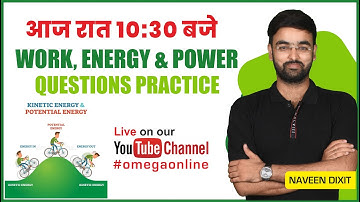 LIVE NEET 2023 PHYSICS | WORK, ENERGY & POWER | QUESTIONS PRACTICE | NAVEEN DIXIT #neet_2023