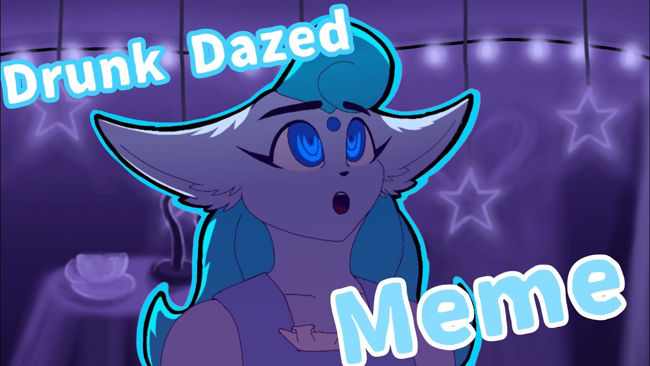 Drunk Dazed - [Meme] - YouTube