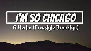 G Herbo - I'm So Chicago Lyrics (Freestyle Brooklyn)