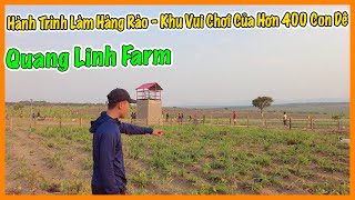 Quanglinhvlogs || Quá Trình Làm Hàng Rào - Khu Vui Chơi Của Hơn 400 Con Dê Tại Quang Linh Farm