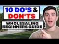 10 Dos &amp; Don&#39;ts of Wholesaling Real Estate for Beginners