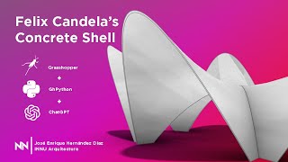Grasshopper + Python + ChatGPT Felix Candela's Concrete Shell