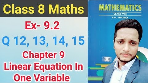 Ex- 9.2 Q.(12 to 15) Chapter 9 Linear Equations In One Variable | RD Sharma | Math Class 8 Solutions