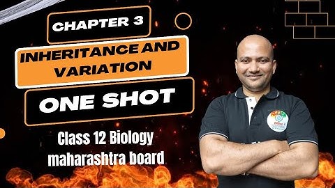 Chapter 3 Inheritance and Variation Biology One shot Revision Class 12th Maharashtra State Board HSC