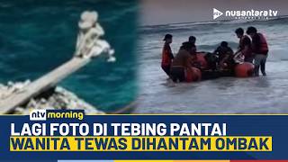 Nahas! Remaja Wanita Tewas Dihantam saat Foto di Tebing Pantai Bulukumba | NTV MORNING