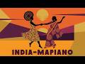 INDIA MAPIANO Indian Inspired Amapiano Mix 
