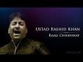 Raag Chhayanat by the Maestro, Ustad Rashid Khan