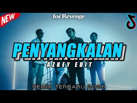 FOR REVENGE - PENYANGKALAN ( AZKEY EDIT ) 2026