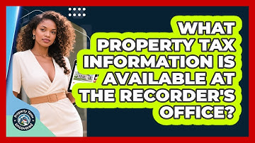 What Property Tax Information Is Available At The Recorder