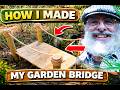 How I made a garden bridge