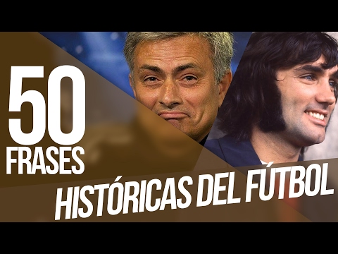 Las 50 MEJORES FRASES de la historia del fútbol