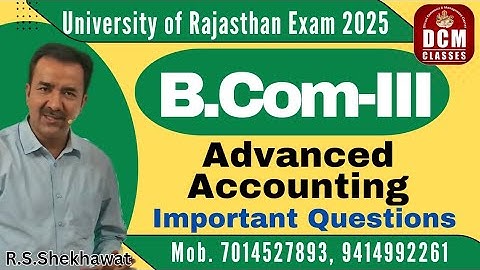 B.Com-III Advanced Accounting| Important Questions| Exam 2025| University of Rajasthan| DCM CLASSES