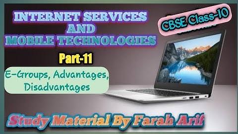CBSE Class-10 || Ch-2 : E-Groups, Advantages, Disadvantages || Part-11