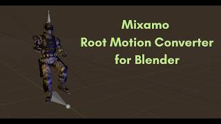 Mixamo Root Motion Converter for Blender