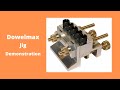 Dowelmax Jig Demonstration