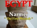 EGYPT 130 -The NARMER'S PALETTE // NARMER *The First Pharaoh of the two Lands* (by Egyptahotep)