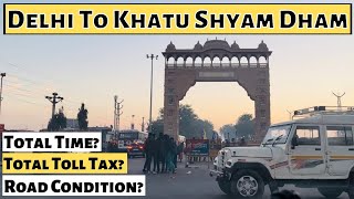 Delhi To Khatu Shyam Dham By Road | How to Reach Khatu Shyam Mandir By Car | Thakur Saurav Vlog