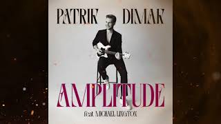 "Amplitude" by Patrik Dimak feat. Michael Lington Promo
