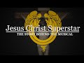 The Story of Jesus Christ Superstar