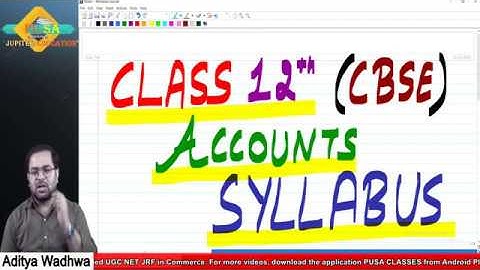 Class 12 Accounts | Chapterwise Weightage and New Syllabus (2020 - 2021) by Aditya Wadhwa Sir