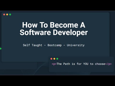 How To Become a Software Developer - Self Taught, Bootcamp, or ...