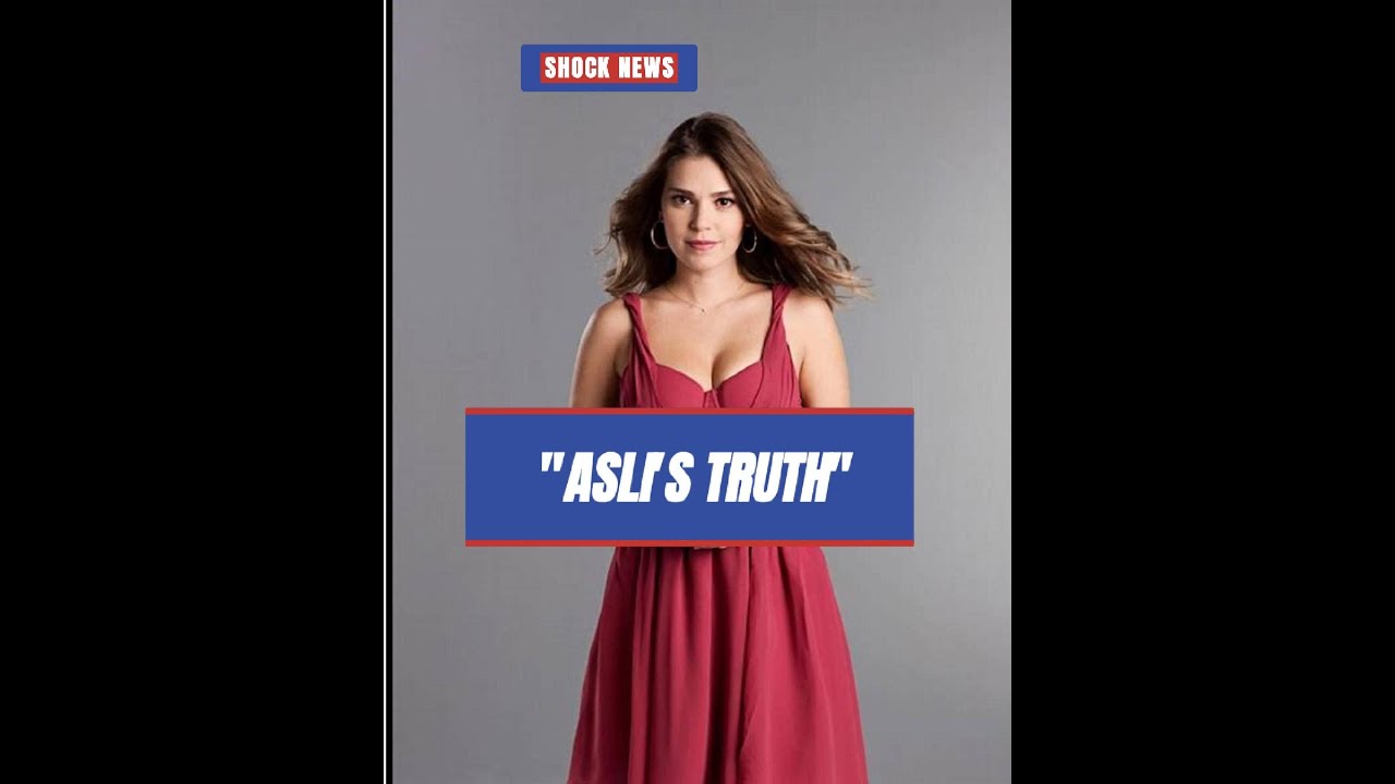 Aslı Enver Reveals the Real Reason for Her Breakup with ??! YouTube