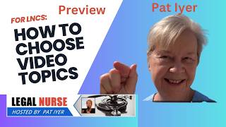 How to choose LNC video topics Preview - Pat Iyer