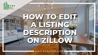 How to Edit a Listing Description on Zillow [Tutorial] | HomeDax Real Estate