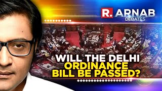 Its I.N.D.I.A Vs N.D.A: Will Delhi Services Bill Be Passed? | Arnab Debates