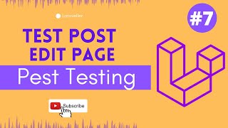 #7 Test The Post Edit Form Page | Laravel TDD Tutorial | Laravel Tutorial For Beginners