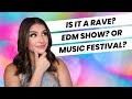 Rave vs music festival vs show what are the differences