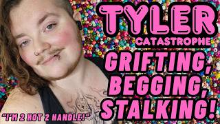 Tyler Catastrophe | Grifting, Stalking, Begging! | Deep Dive Introduction | Lolcow Update