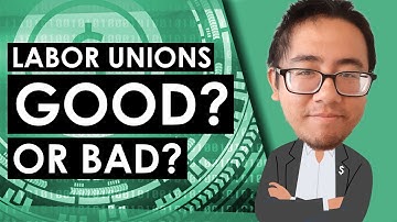 Are Labor Unions Good for the Economy?