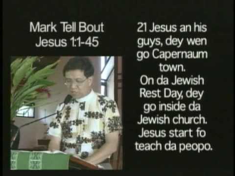 Da Hawaii Pidgin Bible, Mark Tell Bout Jesus 1:1-45
