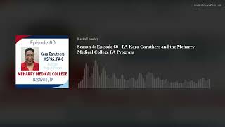 Season 4: Episode 60  PA Kara Caruthers and the Meharry Medical College PA Program