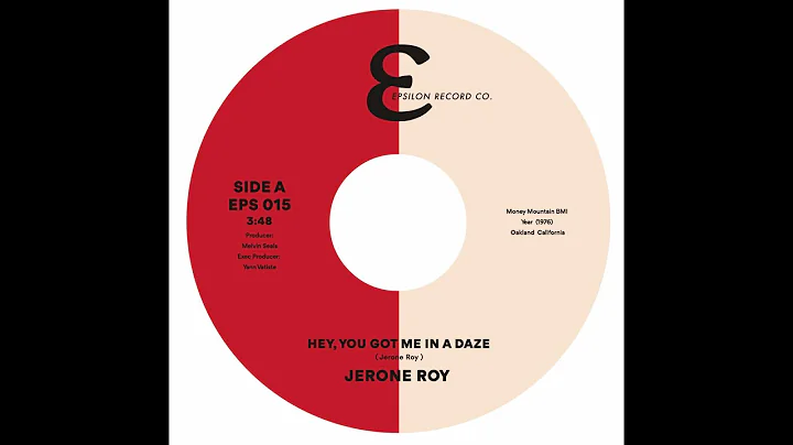 JERONE ROY: HEY YOU GOT ME IN A DAZE  EPS015 EPSIL...