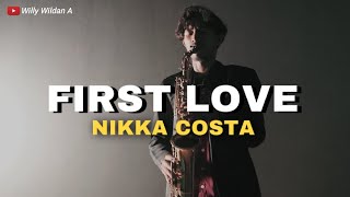 First Love - Nikka Costa (Saxophone Cover by Willy Wildan)