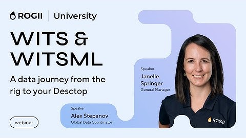 WITS & WITSML. A Data Journey From The Rig To Your Desktop