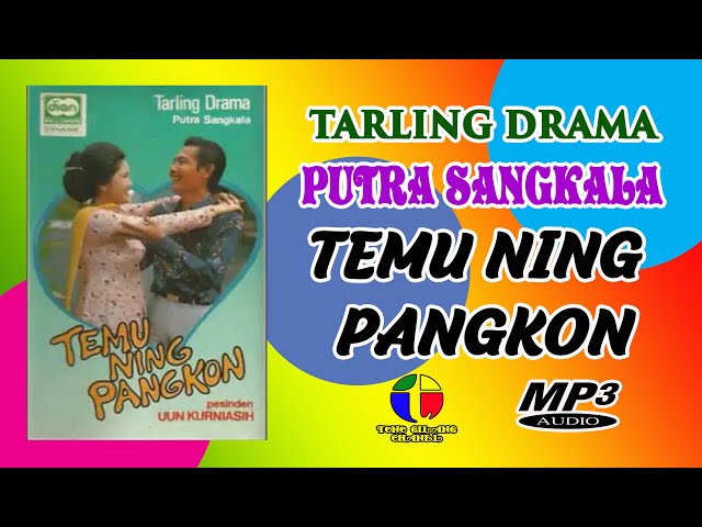 TEMU NING PANGKON ~~ DRAMA TARLING PUTRA SANGKALA class=