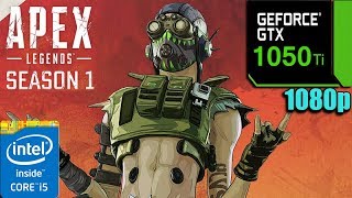 Apex Legends Season 1 : GTX 1050Ti 4GB