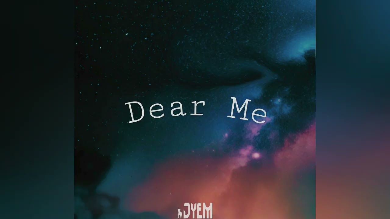 JYEM - Dear Me