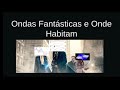 Ondas Fantásticas e Onde Habitam - Física para o ENEM - Aula ao vivo