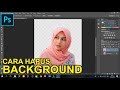 Cara Menghapus Background Menjadi Transparan di Photoshop