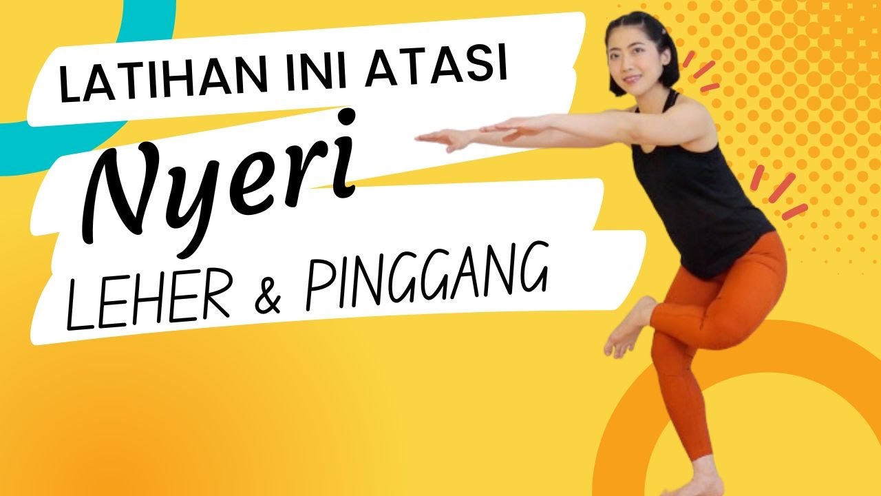 LATIHAN INI BANTU ATASI NYERI LEHER, BAHU DAN PINGGANG