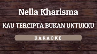 Download lagu Nella Kharisma Kau Tercipta Bukan Untukku By Akira... mp3