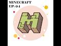 Minecraft ! ep.4
