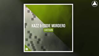 Kazz & Eddie Mordero - Shotgun (Extended Mix)