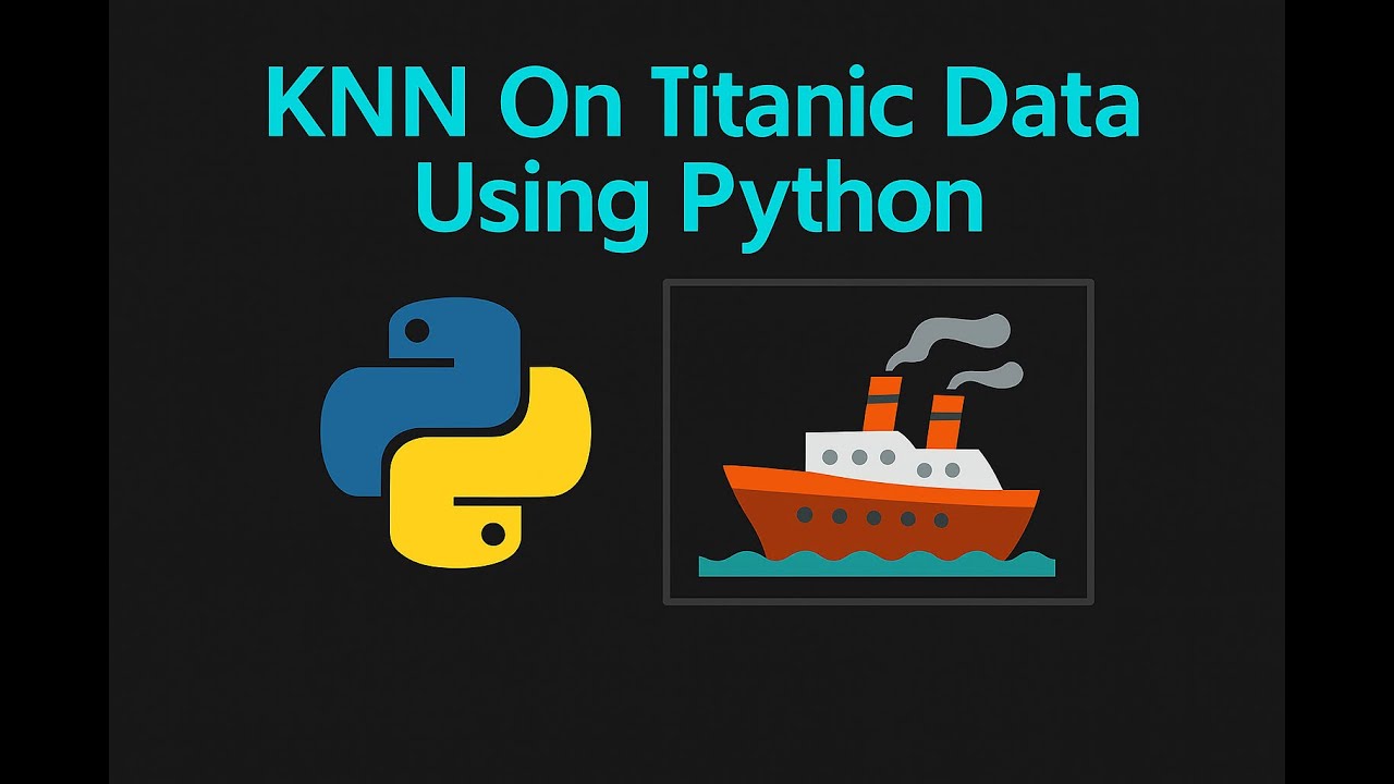 Lecture 67: Machine Learning: Implementing KNN On Titanic Dataset Using ...